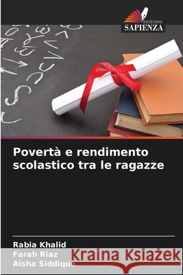 Povertà e rendimento scolastico tra le ragazze Khalid, Rabia, Riaz, Farah, Siddique, Aisha 9786209798160