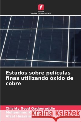 Estudos sobre pel?culas finas utilizando ?xido de cobre Chishty Syed Qadeeruddin Mohammed Khizar Syed Afzal Hussain 9786209801648
