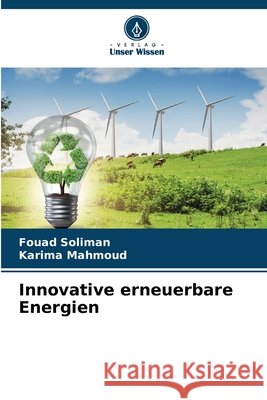 Innovative erneuerbare Energien Soliman, Fouad, Mahmoud, Karima 9786209804403
