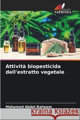 Attività biopesticida dell'estratto vegetale Abdel-Raheem, Mohamed 9786209807480