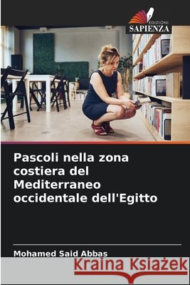 Pascoli nella zona costiera del Mediterraneo occidentale dell'Egitto Abbas, Mohamed Said 9786209814532