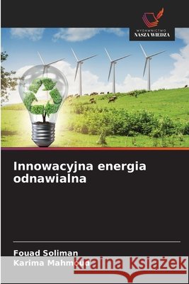 Innowacyjna energia odnawialna Soliman, Fouad, Mahmoud, Karima 9786209814648