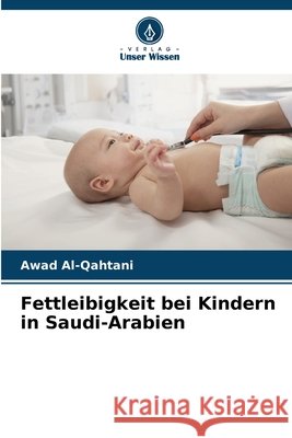 Fettleibigkeit bei Kindern in Saudi-Arabien Al-Qahtani, Awad 9786209814761
