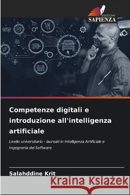 Competenze digitali e introduzione all'intelligenza artificiale Krit, Salahddine 9786209817403 Edizioni Sapienza