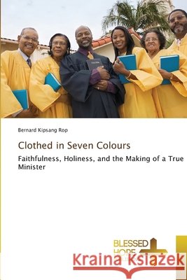 Clothed in Seven Colours Rop, Bernard Kipsang 9786209818264