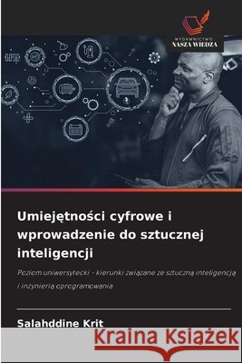 Umiejętności cyfrowe i wprowadzenie do sztucznej inteligencji Krit, Salahddine 9786209819964 Wydawnictwo Nasza Wiedza
