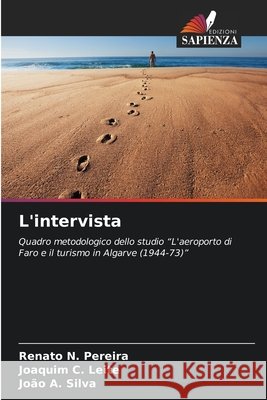 L'intervista Pereira, Renato N., Leite, Joaquim C., Silva, João A. 9786209824449