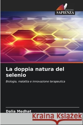 La doppia natura del selenio Medhat, Dalia 9786209833502