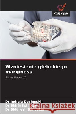 Wzniesienie glębokiego marginesu Deshmukh, Dr Indraja, Kshirsagar, Dr Shirin, Bandekar, Dr Siddhesh 9786209836404