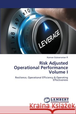 Risk Adjusted Operational Performance Volume I R, Kannan Subramanian 9786209839177
