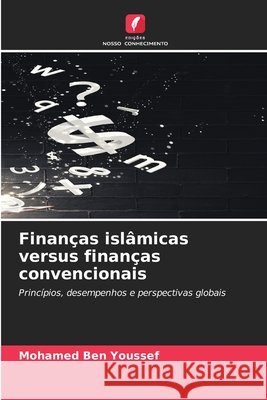 Finanças islâmicas versus finanças convencionais Ben Youssef, Mohamed 9786209845031