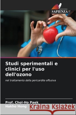 Studi sperimentali e clinici per l'uso dell'ozono Paek, Prof Chol-Ho, Hong, Hakho 9786209847660