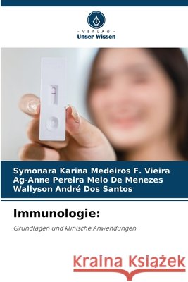 Immunologie Karina Medeiros F. Vieira, Symonara, Pereira Melo de Menezes, Ag-Anne, Dos Santos, Wallyson André 9786209848711