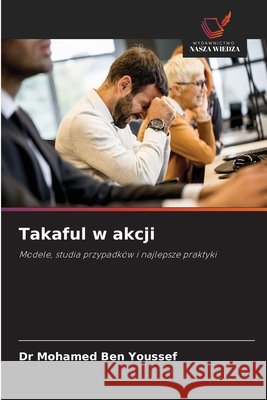 Takaful w akcji Ben Youssef, Mohamed 9786209850691 Wydawnictwo Nasza Wiedza