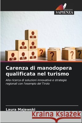 Carenza di manodopera qualificata nel turismo Majewski, Laura 9786209853203
