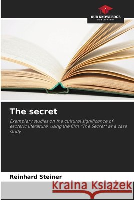 The secret Reinhard Steiner 9786209857034