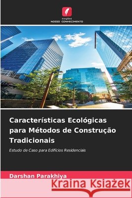 Características Ecológicas para Métodos de Construção Tradicionais Parakhiya, Darshan 9786209861932