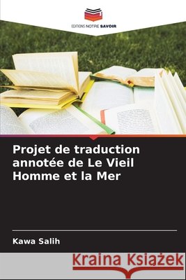 Projet de traduction annotée de Le Vieil Homme et la Mer Salih, Kawa 9786209871818