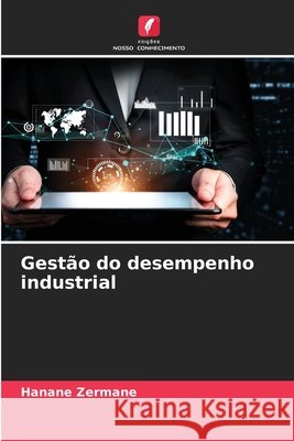Gestão do desempenho industrial Zermane, Hanane 9786209873027