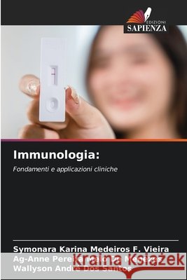 Immunologia Karina Medeiros F. Vieira, Symonara, Pereira Melo de Menezes, Ag-Anne, Dos Santos, Wallyson André 9786209873485