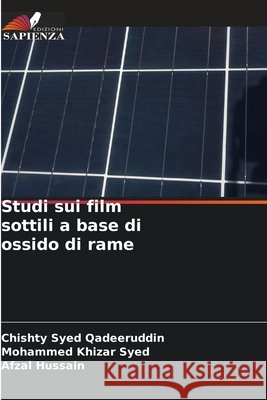 Studi sui film sottili a base di ossido di rame Chishty Syed Qadeeruddin Mohammed Khizar Syed Afzal Hussain 9786209880995