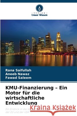 KMU-Finanzierung - Ein Motor für die wirtschaftliche Entwicklung Saifullah, Rana, Nawaz, Aneeb, Saleem, Fawad 9786209882005