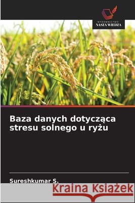 Baza danych dotycząca stresu solnego u ryżu S, Sureshkumar 9786209896446