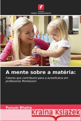 A mente sobre a matéria Bhatia, Punum 9786209901218