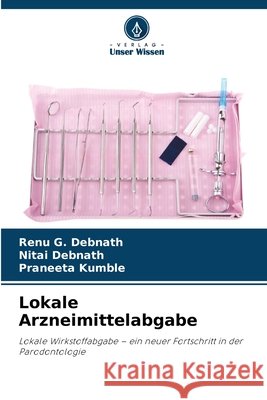 Lokale Arzneimittelabgabe G. Debnath, Renu, Debnath, Nitai, Kumble, Praneeta 9786209905711