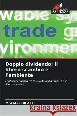 Doppio dividendo: il libero scambio e l'ambiente Hilali, Mokhtar 9786209912238