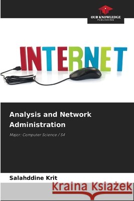 Analysis and Network Administration Krit, Salahddine 9786209917165 Our Knowledge Publishing