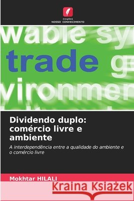 Dividendo duplo: comércio livre e ambiente Hilali, Mokhtar 9786209917356