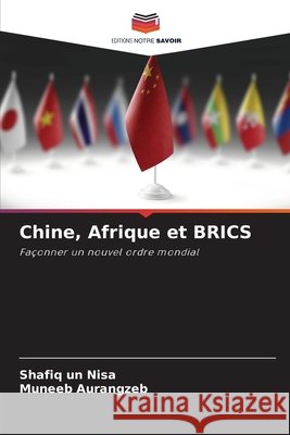 Chine, Afrique et BRICS Shafiq Un Nisa Muneeb Aurangzeb 9786209917424
