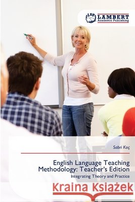 English Language Teaching Methodology: Teacher's Edition Sabri Ko? 9786209920936