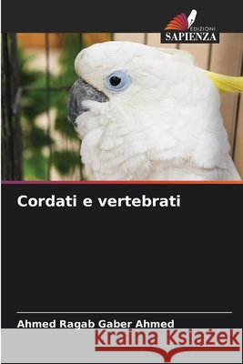 Cordati e vertebrati Ahmed, Ahmed Ragab Gaber 9786209922961