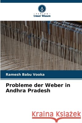 Probleme der Weber in Andhra Pradesh Vooka, Ramesh Babu 9786209923876