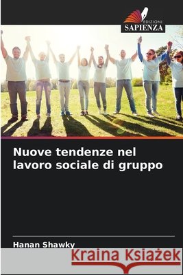 Nuove tendenze nel lavoro sociale di gruppo Shawky, Hanan 9786209925382