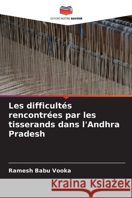 Les difficultés rencontrées par les tisserands dans l'Andhra Pradesh Vooka, Ramesh Babu 9786209928994