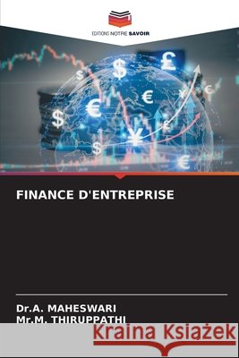 Finance d'Entreprise Maheswari, Dr a., Thiruppathi, Mr M. 9786209933103