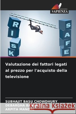 Valutazione dei fattori legati al prezzo per l'acquisto della televisione Chowdhury, Subhajit Basu, Banerjee, Debargha, Mandal, Arpita 9786209934582