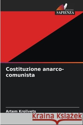 Costituzione anarco-comunista Krolivets, Artem 9786209935589