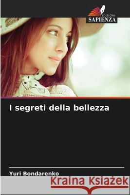 I segreti della bellezza Bondarenko, Yuri 9786209936746
