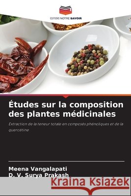 Études sur la composition des plantes médicinales Vangalapati, Meena, Prakash, D. V. Surya 9786209936852
