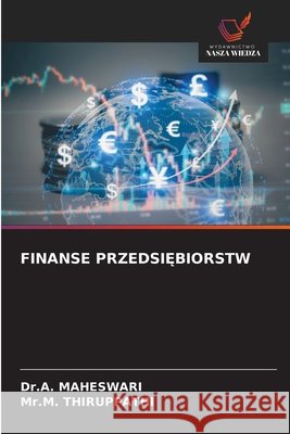 Finanse PrzedsiĘbiorstw Maheswari, Dr a., Thiruppathi, Mr M. 9786209938221