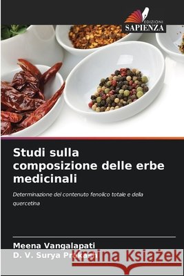 Studi sulla composizione delle erbe medicinali Vangalapati, Meena, Prakash, D. V. Surya 9786209939419