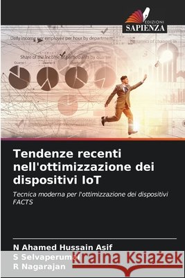 Tendenze recenti nell'ottimizzazione dei dispositivi IoT Ahamed Hussain Asif, N., Selvaperumal, S., Nagarajan, R. 9786209942945