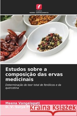 Estudos sobre a composição das ervas medicinais Vangalapati, Meena, Prakash, D. V. Surya 9786209944536
