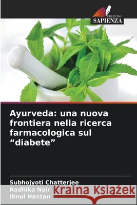 Ayurveda: una nuova frontiera nella ricerca farmacologica sul 