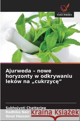 Ajurweda - nowe horyzonty w odkrywaniu lek?w na 