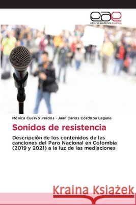 Sonidos de resistencia M?nica Cuervo Prados Juan Carlos C?rdoba Laguna 9786209974335
